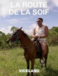 La Route de la soif saison 1